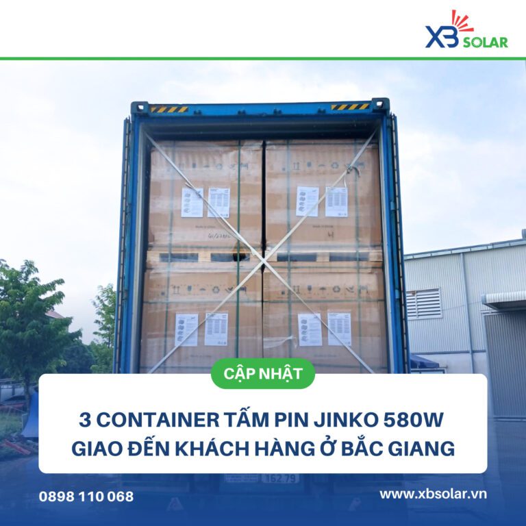 Ô HÀNG 3 CONTAINER TẤM PIN JINKO 580W GIAO CHO KHÁCH Ở BẮC GIANG-1