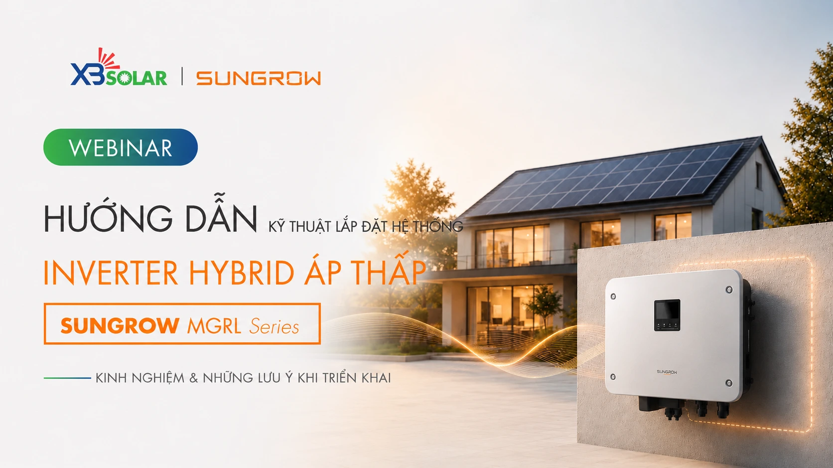 WEBINAR XBSOLAR: LẮP ĐẶT HỆ THỐNG HYBRID ÁP THẤP SUNGROW MGRL SERIES
